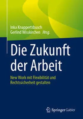 Knappertsbusch / Wisskirchen |  Die Zukunft der Arbeit | eBook | Sack Fachmedien
