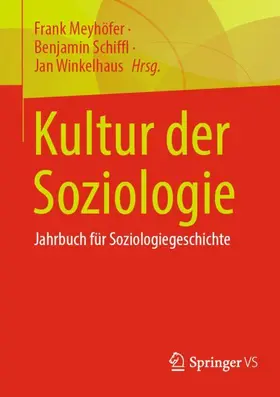 Meyhöfer / Winkelhaus / Schiffl |  Kultur der Soziologie | Buch |  Sack Fachmedien