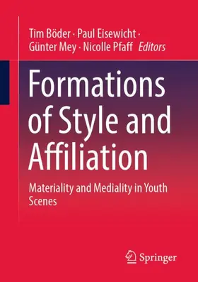 Böder / Pfaff / Eisewicht |  Formations of Style and Affiliation | Buch |  Sack Fachmedien