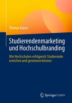 Kaiser | Studierendenmarketing und Hochschulbranding | E-Book | www2.sack.de