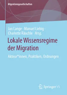 Lange / Liebig / Räuchle | Lokale Wissensregime der Migration | E-Book | sack.de