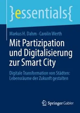 Dahm / Werth | Mit Partizipation und Digitalisierung zur Smart City | E-Book | sack.de