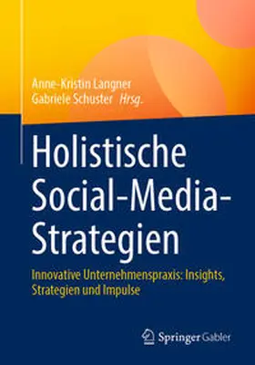 Langner / Schuster |  Holistische Social-Media-Strategien | Buch |  Sack Fachmedien