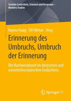 Hilmar / Haag |  Erinnerung des Umbruchs, Umbruch der Erinnerung | Buch |  Sack Fachmedien