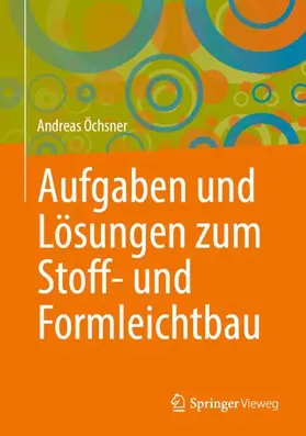 Öchsner |  Aufgaben und Lösungen zum Stoff- und Formleichtbau | Buch |  Sack Fachmedien