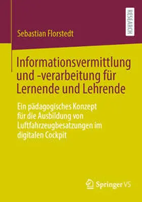 Florstedt |  Informationsvermittlung und -verarbeitung für Lernende und Lehrende | Buch |  Sack Fachmedien