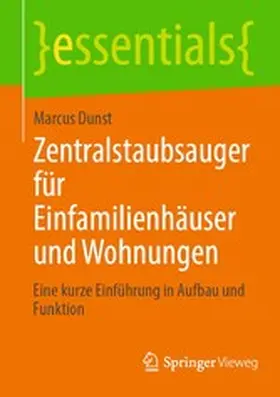 Dunst |  Zentralstaubsauger für Einfamilienhäuser und Wohnungen | eBook | Sack Fachmedien