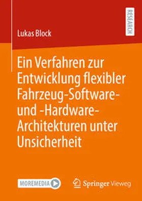 Block | Ein Verfahren zur Entwicklung flexibler Fahrzeug-Software- und -Hardware-Architekturen unter Unsicherheit | E-Book | sack.de