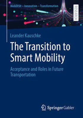 Kauschke |  The Transition to Smart Mobility | Buch |  Sack Fachmedien