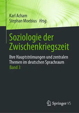 Acham / Moebius | Soziologie der Zwischenkriegszeit. Ihre Hauptströmungen und zentralen Themen im deutschen Sprachraum | E-Book | sack.de