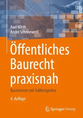 Schneeweiß / Wirth |  Öffentliches Baurecht praxisnah | Buch |  Sack Fachmedien