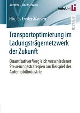Fredershausen |  Transportoptimierung im Ladungsträgernetzwerk der Zukunft | Buch |  Sack Fachmedien