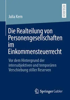 Kern |  Die Realteilung von Personengesellschaften im Einkommensteuerrecht | Buch |  Sack Fachmedien
