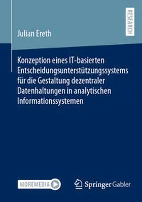 Ereth |  Konzeption eines IT-basierten Entscheidungsunterstützungssystems für die Gestaltung dezentraler Datenhaltungen in analytischen Informationssystemen | Buch |  Sack Fachmedien
