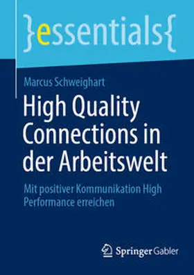 Schweighart | High Quality Connections in der Arbeitswelt | E-Book | sack.de