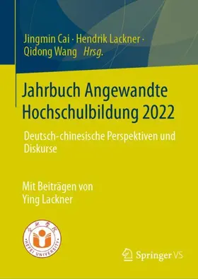 Cai / Lackner / Wang |  Jahrbuch Angewandte Hochschulbildung 2022 | Buch |  Sack Fachmedien