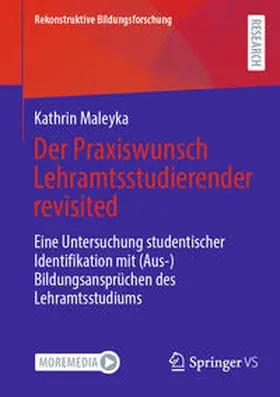 Maleyka | Der Praxiswunsch Lehramtsstudierender revisited | Buch | 978-3-658-43432-8 | sack.de