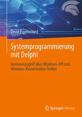 Espenschied |  Systemprogrammierung mit Delphi | eBook | Sack Fachmedien