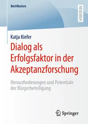 Kiefer |  Dialog als Erfolgsfaktor in der Akzeptanzforschung | Buch |  Sack Fachmedien