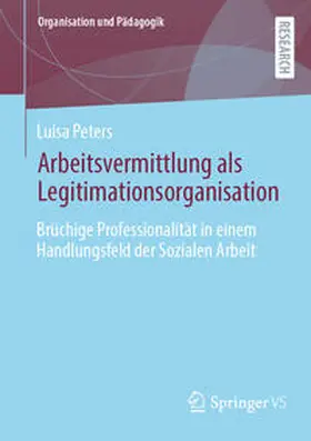 Peters | Arbeitsvermittlung als Legitimationsorganisation | E-Book | sack.de