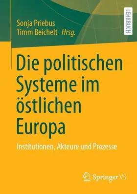 Beichelt / Priebus |  Die politischen Systeme im östlichen Europa | Buch |  Sack Fachmedien