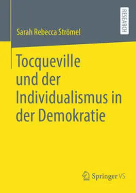 Strömel |  Tocqueville und der Individualismus in der Demokratie | Buch |  Sack Fachmedien