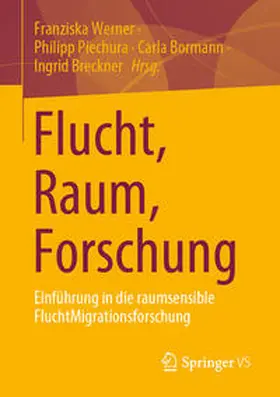 Werner / Piechura / Bormann |  Flucht, Raum, Forschung | eBook | Sack Fachmedien