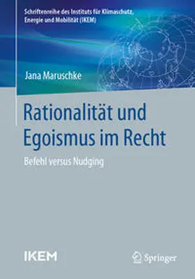 Maruschke |  Rationalität und Egoismus im Recht | Buch |  Sack Fachmedien
