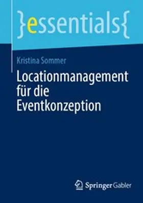 Sommer |  Locationmanagement für die Eventkonzeption | eBook | Sack Fachmedien