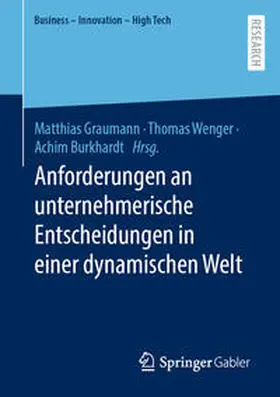 Graumann / Wenger / Burkhardt | Anforderungen an unternehmerische Entscheidungen in einer dynamischen Welt | E-Book | sack.de