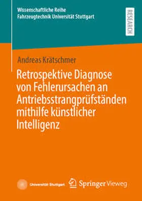 Krätschmer |  Retrospektive Diagnose von Fehlerursachen an Antriebsstrangprüfständen mithilfe künstlicher Intelligenz | eBook | Sack Fachmedien