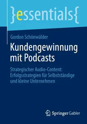 Schönwälder |  Kundengewinnung mit Podcasts | Buch |  Sack Fachmedien