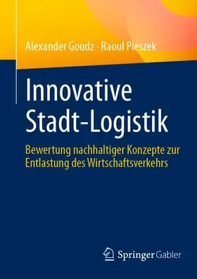 Pieszek / Goudz |  Innovative Stadt-Logistik | Buch |  Sack Fachmedien