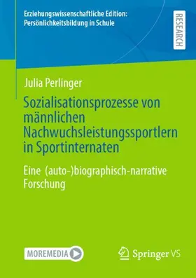 Perlinger |  Sozialisationsprozesse von männlichen Nachwuchsleistungssportlern in Sportinternaten | Buch |  Sack Fachmedien