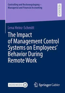Heinz-Schmitt |  The Impact of Management Control Systems on Employees' Behavior During Remote Work | Buch |  Sack Fachmedien