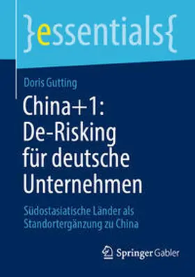 Gutting | China+1: De-Risking für deutsche Unternehmen | E-Book | sack.de