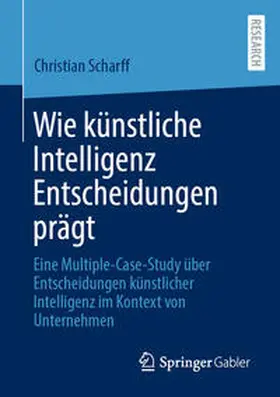 Scharff | Wie künstliche Intelligenz Entscheidungen prägt | E-Book | sack.de