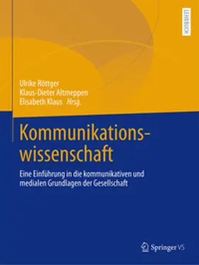 Röttger / Klaus / Altmeppen | Kommunikationswissenschaft | Buch | 978-3-658-44283-5 | sack.de