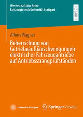 Wagner | Beherrschung von Getriebeaufbauschwingungen elektrischer Fahrzeugantriebe auf Antriebsstrangprüfständen | E-Book | sack.de