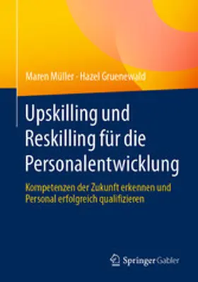 Müller / Gruenewald |  Upskilling und Reskilling für die Personalentwicklung | eBook | Sack Fachmedien