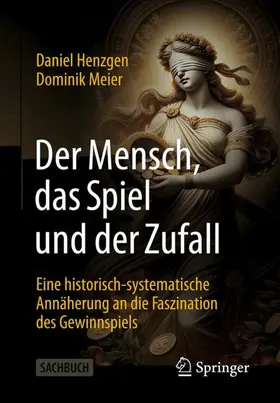 Henzgen / Meier |  Der Mensch, das Spiel und der Zufall | Buch |  Sack Fachmedien