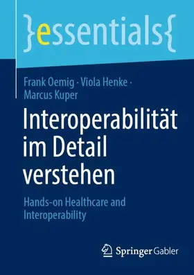 Oemig / Kuper / Henke |  Interoperabilität im Detail verstehen | Buch |  Sack Fachmedien