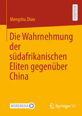 Zhan |  Die Wahrnehmung der südafrikanischen Eliten gegenüber China | Buch |  Sack Fachmedien