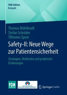 Mühlbradt / Speer / Schröder |  Safety-II: Neue Wege zur Patientensicherheit | Buch |  Sack Fachmedien