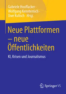 Hooffacker / Kenntemich / Kulisch |  Neue Plattformen – neue Öffentlichkeiten | eBook | Sack Fachmedien