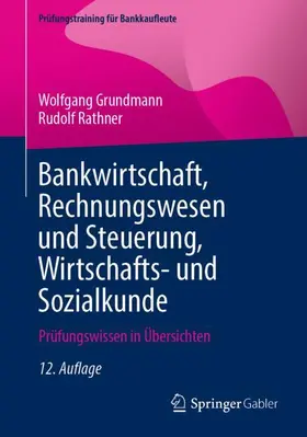 Rathner / Grundmann |  Bankwirtschaft, Rechnungswesen und Steuerung, Wirtschafts- und Sozialkunde | Buch |  Sack Fachmedien