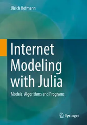 Hofmann | Internet Modeling with Julia | Buch | 978-3-658-44691-8 | www2.sack.de