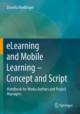 Modlinger |  eLearning and Mobile Learning - Concept and Script | Buch |  Sack Fachmedien