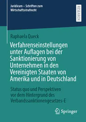 Queck |  Verfahrenseinstellungen unter Auflagen bei der Sanktionierung von Unternehmen in den Vereinigten Staaten von Amerika und in Deutschland | eBook | Sack Fachmedien