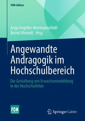 Ahrendt / Engelke-Herrmannsfeldt |  Angewandte Andragogik im Hochschulbereich | Buch |  Sack Fachmedien